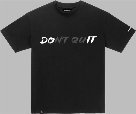 Quote T-shirt black "don't quit"